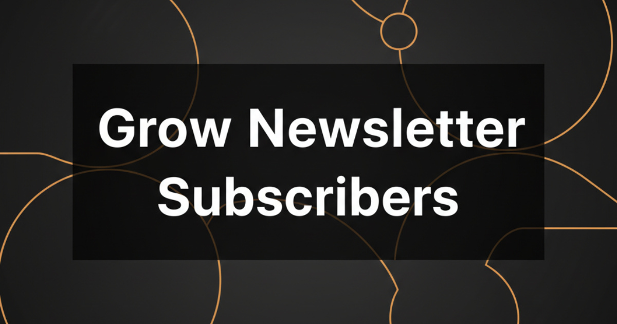 Editorial image for organic newsletter subscriber growth